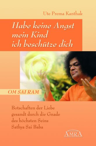 Habe keine Angst, mein Kind, ich besch&uuml;tze dich [Botschaften der Liebe]