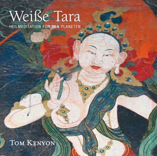 Wei&szlig;e Tara [Heilmeditation f&uuml;r Gaia]