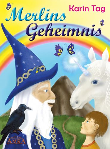 MERLINS GEHEIMNIS [durchgehend farbig illustrierte Ausgabe]