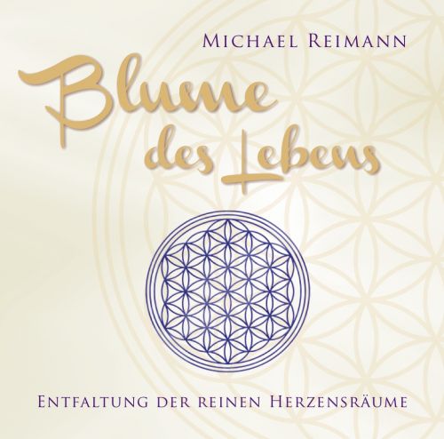BLUME DES LEBENS [durchgehend meditative Kl&auml;nge; wahlweise als Download]