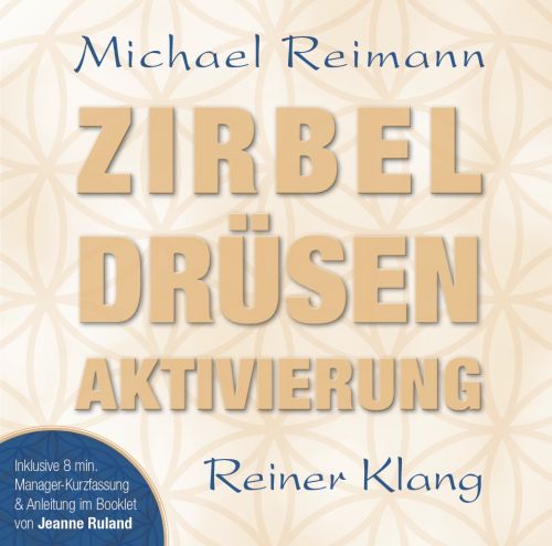 Zirbel Dr&uuml;sen Aktivierung [mit Booklet von Jeanne Ruland; wahlweise als Download]