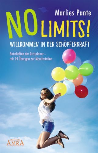 NO LIMITS! Willkommen in der Sch&ouml;pferkraft [empfohlen von Pavlina Klemm]