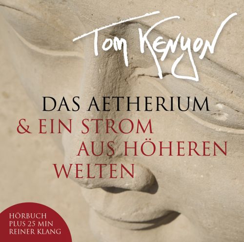 Das Aetherium & Ein Strom aus h&ouml;heren Welten