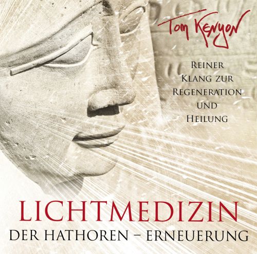 Lichtmedizin der Hathoren &ndash; Erneuerung [Reiner Klang]