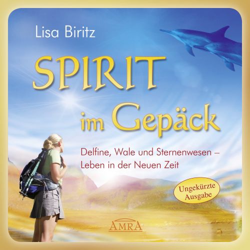 Spirit im Gep&auml;ck [ungek&uuml;rzte Lesung der Autorin 6,5 Std.; wahlweise als Download]