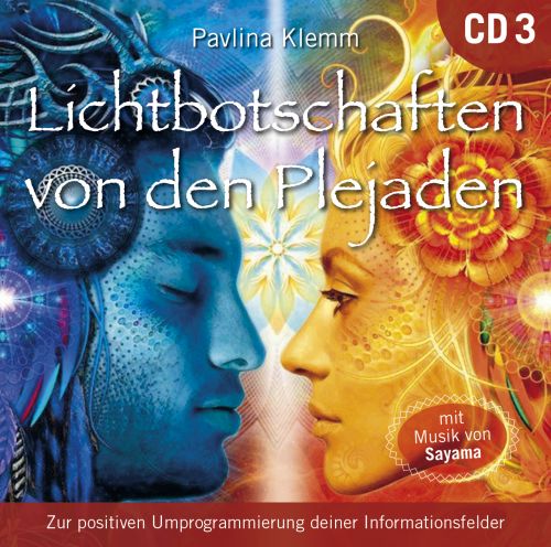 Lichtbotschaften von den Plejaden 3 [&Uuml;bungs-CD; wahlweise als Download]