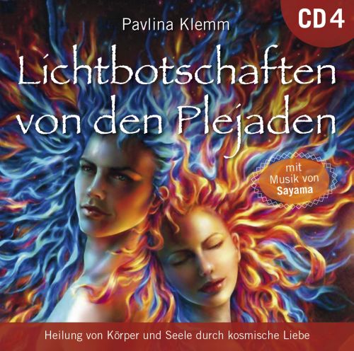 Lichtbotschaften von den Plejaden 4 [&Uuml;bungs-CD; wahlweise als Download]
