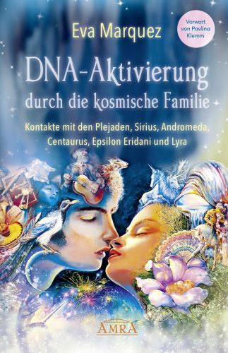 DNA-Aktivierung durch die kosmische Familie [empfohlen von Pavlina Klemm]