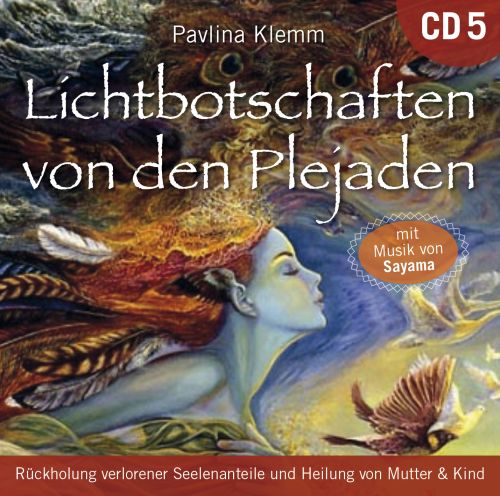 Lichtbotschaften von den Plejaden 5 [&Uuml;bungs-CD; wahlweise als Download]