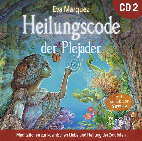 HEILUNGSCODE DER PLEJADER &Uuml;bungs-CD 2 [mit einem gesprochenen Vorwort von Pavlina Klemm]