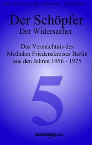 DER SCH&Ouml;PFER UND DER WIDERSACHER [Botschaften von Elias - Channelings Bd. 5]