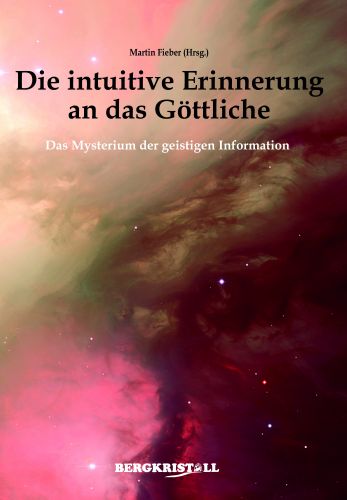 Die intuitive Erinnerung an das G&ouml;ttliche [Channelings von ELIAS]