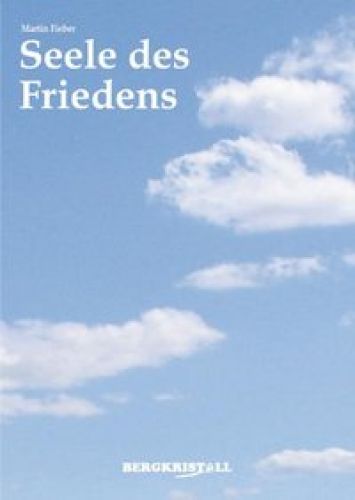 Seele des Friedens [Geheimnisse des Lebens]