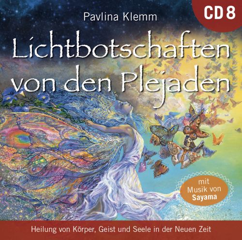 Lichtbotschaften von den Plejaden 8 - DIE KOSMISCHE HEILAPOTHEKE [&Uuml;bungs-CD; wahlweise als Download]
