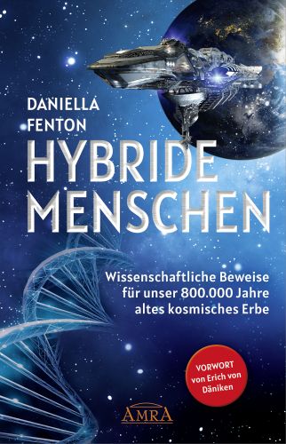 HYBRIDE MENSCHEN [mit einem Vorwort von Erich von D&auml;niken; empfohlen von Pavlina Klemm]
