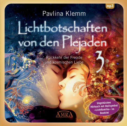 Lichtbotschaften von den Plejaden Band 3 [Interaktives H&ouml;rbuch - ungek&uuml;rzte Lesung; zus&auml;tzliches Heilsymbol & &Uuml;bung im Booklet; wahlweise als Download]