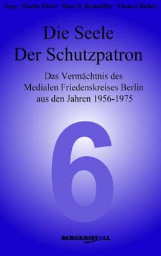 DIE SEELE UND DER SCHUTZPATRON [Botschaften von Elias - Channelings Bd. 6; dieser Band ist nur im AMRA-Shop erh&auml;ltlich]