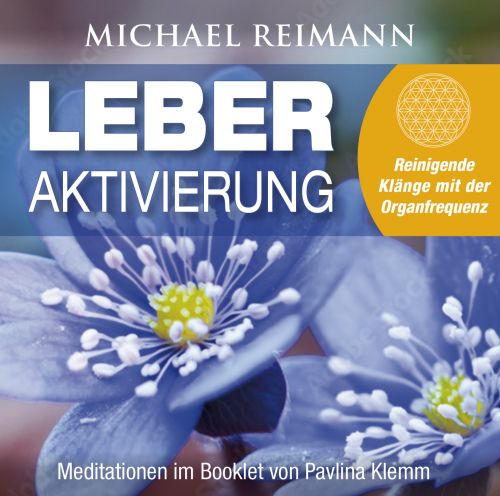 LEBER AKTIVIERUNG [528 Hertz & mit Anleitungen im Booklet von Pavlina Klemm; erm&auml;&szlig;igt als Download]