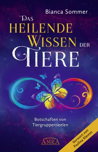 DAS HEILENDE WISSEN DER TIERE Band 1 [Vorwort von Pavlina Klemm]