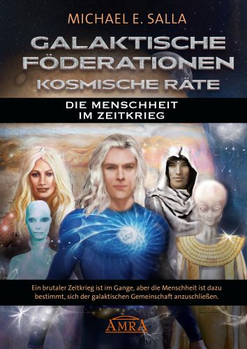 GALAKTISCHE F&Ouml;DERATIONEN & KOSMISCHE R&Auml;TE [Kontakte zu au&szlig;erirdischen Organisationen]