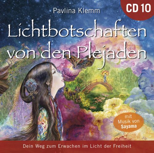 Lichtbotschaften von den Plejaden 10 [&Uuml;bungs-CD; wahlweise als Download]