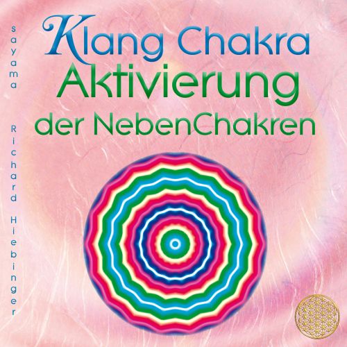 KLANG CHAKRA AKTIVIERUNG DER NEBENCHAKREN [mit Heilschwingungen, erm&auml;&szlig;igt als Download]