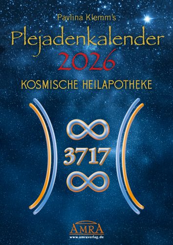 PAVLINA KLEMM'S PLEJADENKALENDER 2026 [mit neuen Botschaften der Plejader f&uuml;r jeden Monat sowie einem Extrablatt mit Gru&szlig;botschaft und Einleitung]