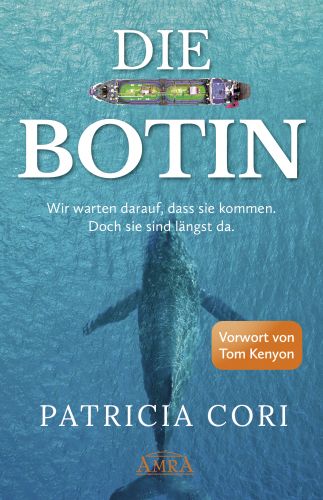 DIE BOTIN. Wir warten darauf, dass sie kommen. Doch sie sind l&auml;ngst da.