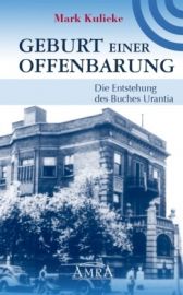 Geburt einer Offenbarung - Die Entstehung des Buches Urantia