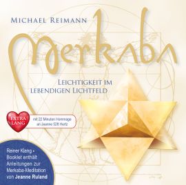 MERKABA EXTRA LANG [neu gemastert von Sayama; mit 22 Minuten Bonus in 528 Hertz & Anleitungen im Booklet von Jeanne Ruland; wahlweise als Download]