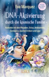 DNA-Aktivierung durch die kosmische Familie [empfohlen von Pavlina Klemm]