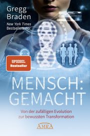 MENSCH:GEMACHT [DER SPIEGEL-Bestseller] - Von der zuf&auml;lligen Evolution zur bewussten Transformation