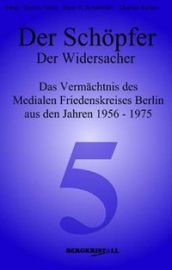 DER SCHÖPFER UND DER WIDERSACHER [Botschaften von Elias - Channelings Bd. 5]