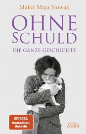 OHNE SCHULD. Die ganze Geschichte [jetzt neu von der SPIEGEL-Bestseller-Autorin]