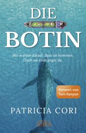 DIE BOTIN. Wir warten darauf, dass sie kommen. Doch sie sind längst da.